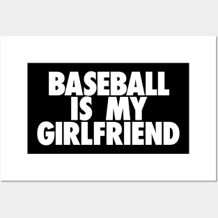 Baseball Is My GF Posters and Art